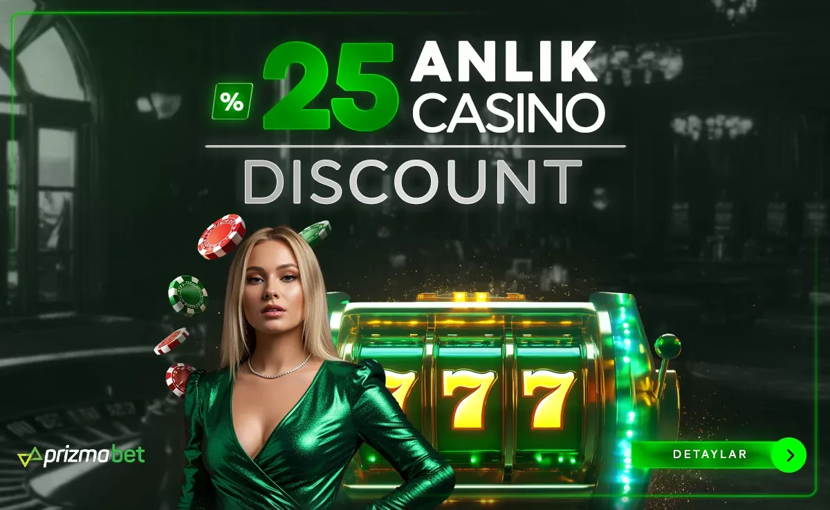 %25 Anlık Casino Discount