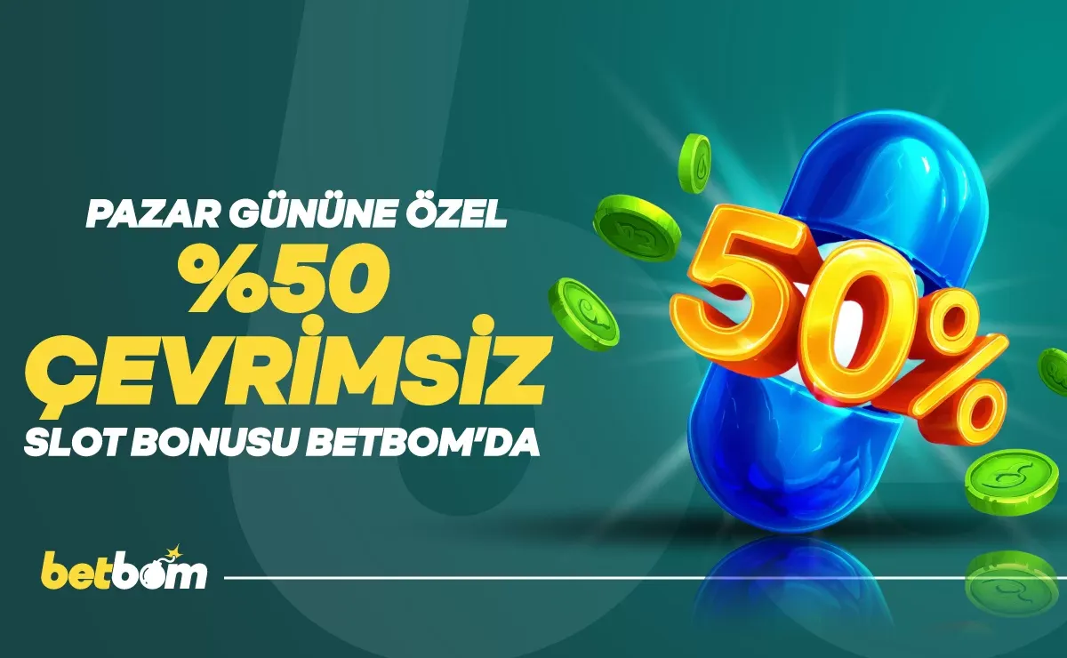 Pazar %50 Çevrimsiz Slot Bonusu